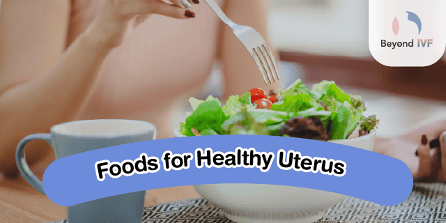 healthy foods for uterus strengthening